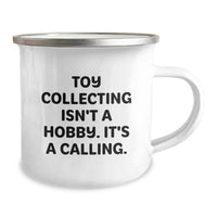 Load image into Gallery viewer, Funny Toy Collecting Gifts from Men to Friends Who Say &#39;Toy Collecting Isn&#39;t A Hobby, It&#39;s A Calling&#39; - 12 oz Stainless Steel Camping Mugs for Christmas - Image 2

