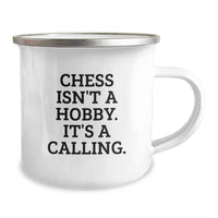 Load image into Gallery viewer, Gifts for Chess Lovers, Unique Valentine's Gifts from Friends and Family, Funny Chess Isn't A Hobby. It's A Calling. Camping Mug - Image 2