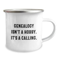 Load image into Gallery viewer, Genealogy Lover's Camping Mug Gifts from Family to Genealogy Enthusiasts on Valentine's - 'Genealogy Isn't A Hobby. It's A Calling.' Funny Quote - Image 2