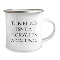 Load image into Gallery viewer, Cute Thrifting Gifts for Thrifting Lovers, Valentine's Unique Gifts, Hand Washed Camping Mug with Funny Quote 'Thrifting Isn't A Hobby. It's A Calling.' - Image 2