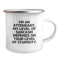 Load image into Gallery viewer, Funny Attendant Christmas Unique Gifts from Men to Friends, Unique Camping Mug for Attendant, Attendant Quotes, Sarcasm Level Gift for Him or Her - Image 2
