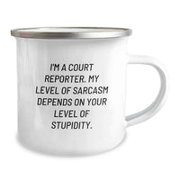 Load image into Gallery viewer, Funny Court Reporter Gifts for Valentine's - Camping Mug, I'm a Court Reporter, Sarcasm Level Depends on Stupidity, Court Reporter Humor, Men or Women Friends Family - Image 2