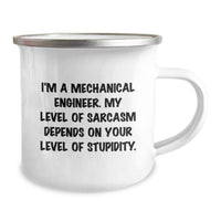 Load image into Gallery viewer, Funny Mechanical Engineer Gifts from Friends, Christmas Unique Gifts for Men, &#39;I&#39;m A Mechanical Engineer. My Level Of Sarcasm Depends On Your Level Of Stupidity.&#39; Camping Mug - Image 2
