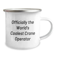 Load image into Gallery viewer, Crane Operator Gifts for Men, Funny Crane Operator Birthday Unique Gifts from Friends, 'Officially The World's Coolest Crane Operator' Camping Mug for Men, Women, Friends and Family - Image 2
