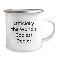 Load image into Gallery viewer, Funny Dealer Gifts from Men for Friends, Officially The World's Coolest Dealer Camping Mug, Perfect Unique Mother's Day Unique Gifts for Dad - Image 2