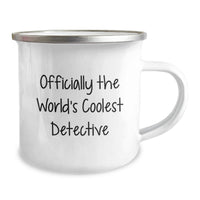 Load image into Gallery viewer, Funny Detective Gifts from Men, Officially The World's Coolest Detective Quote on Camping Mug for Women, Mother's Day Unique Gifts for Family - Image 2