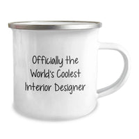 Load image into Gallery viewer, Gifts from Men to Interior Designer Friends - Funny Camping Mug on Mother's Day - Officially The World's Coolest Interior Designer Quote - Image 2