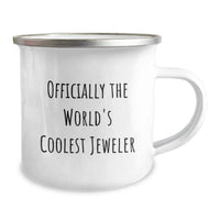 Load image into Gallery viewer, Funny Quote Jeweler Gifts from Women to Men - Valentine's Unique Camping Mug - Officially The World's Coolest Jeweler - Image 2
