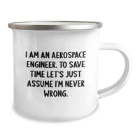 Load image into Gallery viewer, Funny Aerospace Engineer Gifts for Her - Insulting Mother's Day Unique Camping Mug for Women - 'I Am An Aerospace Engineer' Sarcasm Mug - Image 2