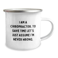 Load image into Gallery viewer, Chiropractor Jokes Gift - 'I Am A Chiropractor. To Save Time Let's Just Assume I'm Never Wrong.' Funny Mother's Day Unique Gifts from Friends to Chiropractor Women - Image 2