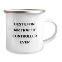 Load image into Gallery viewer, Funny Air Traffic Controller Gifts from Family - Christmas Unique Gifts for Air Traffic Controller Friends - Camping Mug with Best Effin&#39; Air Traffic Controller Ever Quote - Image 2
