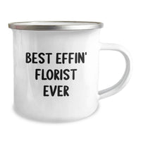Load image into Gallery viewer, Funny Florist Camping Mug Gifts from Friends for Moms on Mother's Day with Best Effin' Florist Ever Quote - Image 2