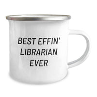 Load image into Gallery viewer, Funny Librarian Gifts - Best Effin' Librarian Ever Camping Mug, Gift for Librarian Friends and Family, Birthday Unique Gifts for Her Him - Image 2