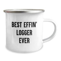 Load image into Gallery viewer, Funny Logger Gifts, Birthday Unique Gifts - Logger Camping Mug 'Best Effin' Logger Ever' for Men, Women, Friends, Family - Image 2