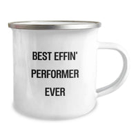 Load image into Gallery viewer, Funny Gifts for Performers - Best Effin' Performer Ever Enamel Stainless Steel Camping Mug - Unique Mother's Day Unique Gifts from Family to Performer - Image 2