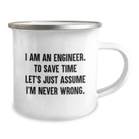Load image into Gallery viewer, Funny Engineer Gifts for Mom, Camping Mug - 'I Am An Engineer. To Save Time Let's Just Assume I'm Never Wrong.' Enamel Mug, Perfect for Women Engineers on Mother's Day - Image 2