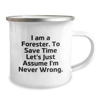 Load image into Gallery viewer, Funny Forester Gifts for Men - 'I'm Never Wrong' Camping Mug, Unique Father's Day Unique Gift from Family to Forester Dad, Stainless Steel with Enamel Finish - Image 2