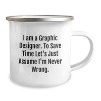 Load image into Gallery viewer, Funny Graphic Designer Gifts, Mother's Day Unique Camping Mug, 'I'm Never Wrong' Quote, Perfect for Graphic Designer Friends, Women, Coworkers, or Family Members - Image 2
