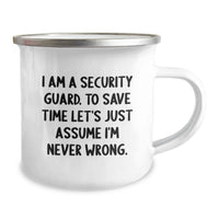 Load image into Gallery viewer, Funny Security Guard Gifts from Friends, Birthday Unique Gifts for Security Guard Men, I'm Never Wrong Stainless Steel Camping Mug - 12 oz - Image 2
