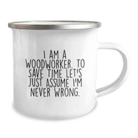 Load image into Gallery viewer, Funny Woodworker Gifts for Men Christmas Unique Mugs from Friends, Woodworker Camping Mug with Quote, 12 oz Capacity - Image 2
