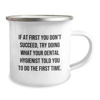 Load image into Gallery viewer, Dental Hygienist Gifts for Dad Funny Camping Mug - 'If At First You Don't Succeed, Try Doing What Your Dental Hygienist Told You To Do The First Time' Unique Gifts from Family to Men - Image 2