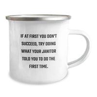 Load image into Gallery viewer, Funny Janitor Gifts for Men - Unique Birthday Present from Friends - Camping Mug with Inspirational Quote - 'If At First You Don't Succeed, Try Doing What Your Janitor Told You To Do The First Time' - Image 2