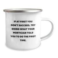 Load image into Gallery viewer, Funny Mortician Gifts from Men to Morticians on Mother's Day Unique Camping Mugs with Inspirational Quote - Image 2