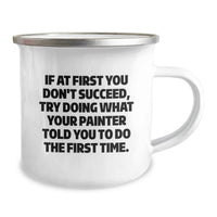 Load image into Gallery viewer, Funny Painter Gifts from Dad for Father's Day Unique Camping Mug with If At First You Don't Succeed Quote, Perfect for Painter Men and Women - Image 2