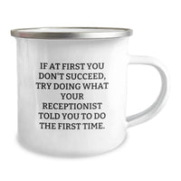 Load image into Gallery viewer, Funny Receptionist Gifts from Men to Receptionists on Father's Day - Camping Mug - If 'You Don't Succeed, Try Receiving What Your Receptionist Said First Time - Image 2