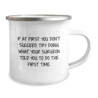 Load image into Gallery viewer, Unique Funny Gifts from Men to Surgeon Dad on Father's Day - 'If At First You Don't Succeed' Camping Mug - Image 2
