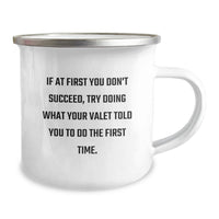 Load image into Gallery viewer, Funny Valet Gifts from Mom, Dad or Friends for Valet - If At First You Don't Succeed, Try Doing What Your Valet Told You To Do The First Time. - Camping Mug - Image 2