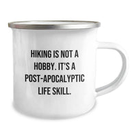 Load image into Gallery viewer, Funny Hiking Gifts for Dad from Men, Inspirational Camping Mug for Outdoor Enthusiast, Hiking Is Not A Hobby. It's A Post-apocalyptic Life Skill. - Image 2
