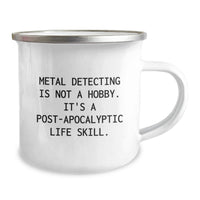 Load image into Gallery viewer, Funny Metal Detecting Camping Mug, Ideal Gifts from Men to Metal Detecting Friends for Valentine's, Inspirational Post-apocalyptic Life Skill - Image 2