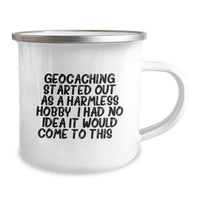 Load image into Gallery viewer, Funny Geocaching Gift for the Adventure-Seeking Graduate - 'Geocaching Started Out As A Harmless Hobby' Camping Mug, Perfect for Outdoor Enthusiasts and Nature Lovers - Image 2
