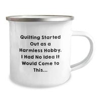 Load image into Gallery viewer, Quilting Gifts for Men and Women, Funny Quilting Started Out As A Harmless Hobby Graduation Camping Mug - Image 2