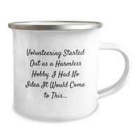 Load image into Gallery viewer, Funny Volunteering Gifts from Family to Friends, Graduation Unique Mugs for Volunteers, Camping Mug with Quote 'Volunteering Started Out As A Harmless Hobby...' - Image 2