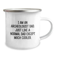 Load image into Gallery viewer, Unique Archeologist Dad Gifts from Family for Graduation Unique Celebration - 'I Am An Archeologist Dad' Funny Camping Mug - Image 2