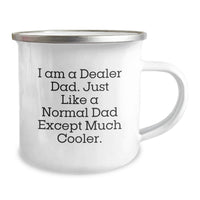 Load image into Gallery viewer, Birthday Unique Gifts for Dealer Dad - Funny Camping Mug, I Am A Dealer Dad Just Like A Normal Dad Except Much Cooler, Dealer Gifts from Men, Camping Mug for Dealer - Image 2