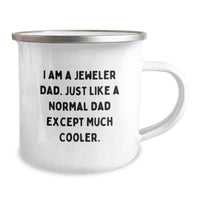 Load image into Gallery viewer, Funny Jeweler Gifts for Men - &#39;I&#39;m a Jeweler Dad&#39; Camping Mug, Perfect Christmas Unique Gifts from Dad to Son - Image 2
