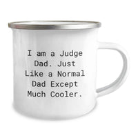 Load image into Gallery viewer, Funny Judge Dad Gifts for Him Camping Mug, I Am A Judge Dad, Unique Graduation Gift for Judge Dads from Friends, Family, Coworkers, Men, Women - Image 2