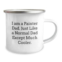 Load image into Gallery viewer, Funny Painter Dad Gifts - Unique Camping Mug for Painter Enthusiasts - Perfect Graduation Gift from Dad to Painter Men - 'I Am A Painter Dad' - Image 2