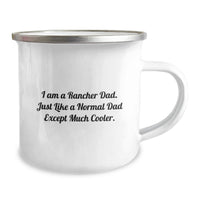 Load image into Gallery viewer, Rancher Dad Funny Camping Mug Gifts from Men for Graduation Unique Ideas - I Am A Rancher Dad. Just Like A Normal Dad Except Much Cooler. - Image 2