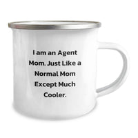 Load image into Gallery viewer, Funny Agent Mom Gifts for Graduation, Camping Mug - I Am An Agent Mom Except Much Cooler - Image 2
