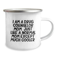 Load image into Gallery viewer, Gifts from Family to the Amazing Drug Counselor Mom, 'I Am A Drug Counselor Mom. Just Like A Normal Mom Except Much Cooler.', Funny Graduation Unique Gifts for Drug Counselor Camping Mug - Image 2