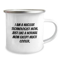 Load image into Gallery viewer, Gifts from Family - Unique Nuclear Technologist Mom Camping Mug for Graduation - I'm a Nuclear Tech Mom - Image 2