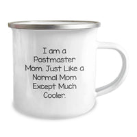 Load image into Gallery viewer, Funny Postmaster Gifts for Mom Graduation Unique Camping Mug I Am A Postmaster Mom, Except Much Cooler, Gifts from Family to Mom - Image 2