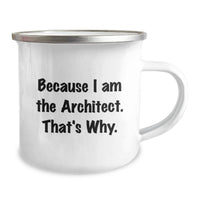 Load image into Gallery viewer, Funny Architect Gifts from Friends or Family Graduation Unique Mugs for Men and Women Because I Am The Architect That's Why. - Image 2