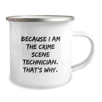 Load image into Gallery viewer, Funny Crime Scene Technician Gifts for Men Graduation Unique Humor Camping Mug - Because I Am The Crime Scene Technician Why - Perfect for Crime Scene Tech - Image 2