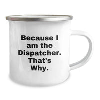 Load image into Gallery viewer, Funny Dispatcher Camping Mug Gifts from Friends for Graduation - Image 2