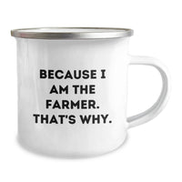 Load image into Gallery viewer, Funny Farmer Gifts for Men from Family, Unique Camping Mug for Graduation, Because I Am The Farmer That's Why - Image 2